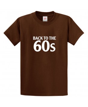 Back To The 60s Unisex Kids and Adults T-Shirt